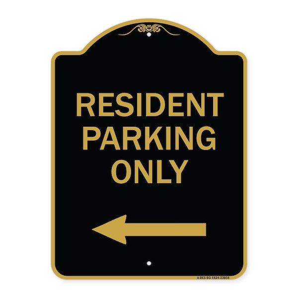 Reserved Parking Resident Parking W/ Left Arrow, Black & Gold Alum Sign, 18" x 24", BG-1824-23038